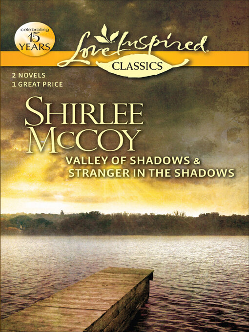 Title details for Valley of Shadows & Stranger in the Shadows by Shirlee McCoy - Available